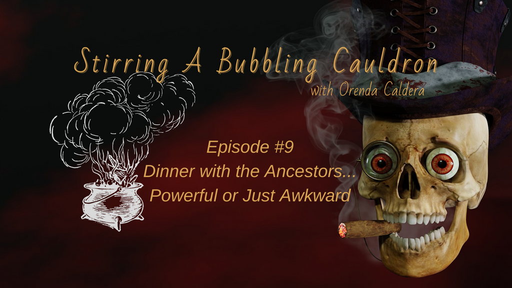 Episode #9 - Ancestor Dinners - Powerful or Just Awkward