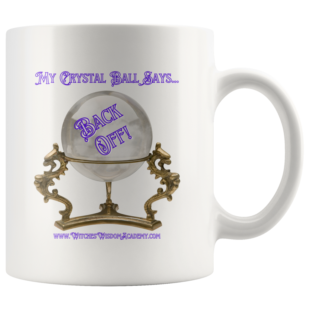 Crystal Ball Says "Back Off" - Mug, White