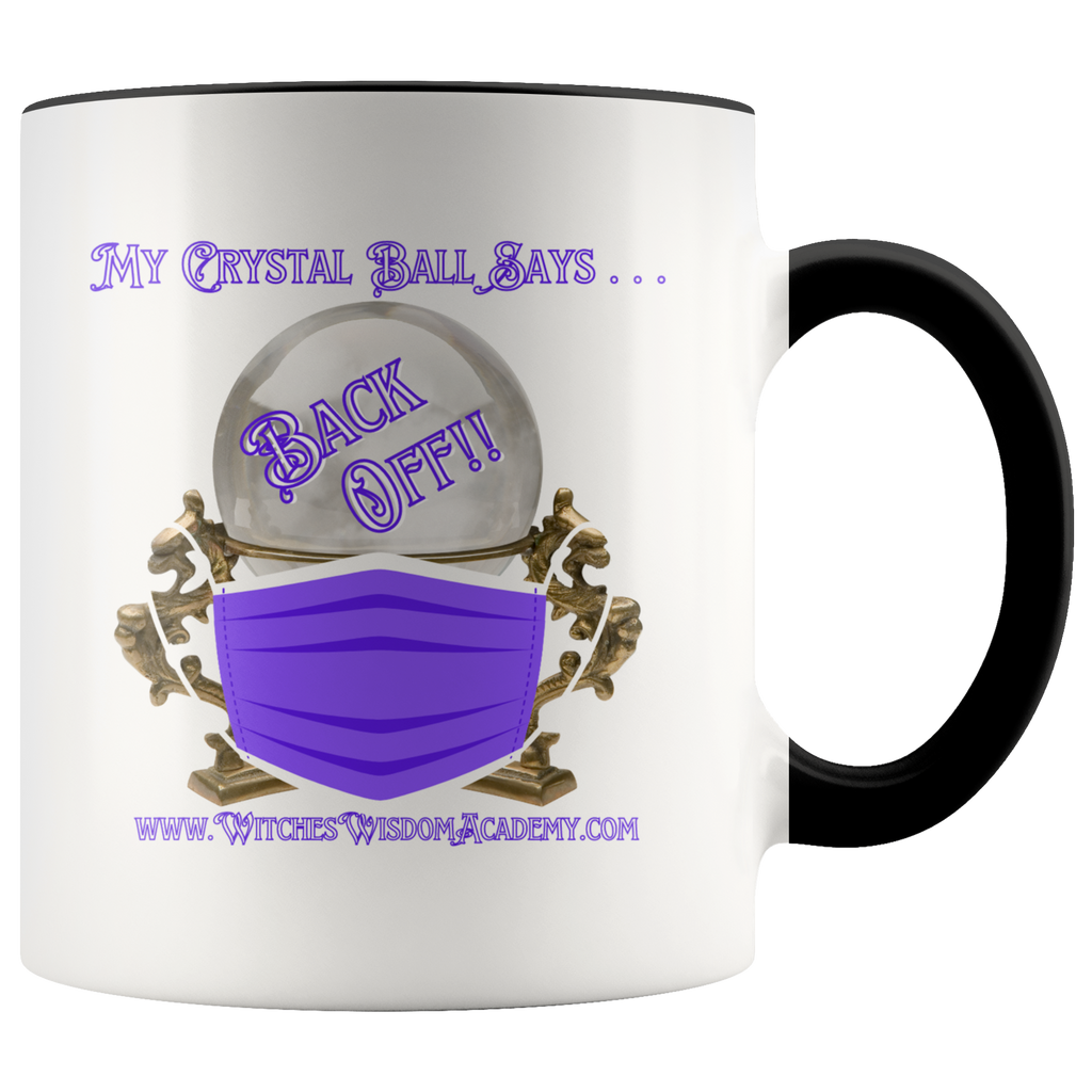 Crystal Ball Says Back Off Mask - Accent Mug