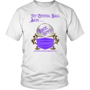 T-Shirt - Crystal Ball, Back Off Mask