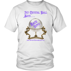 T-Shirt - Crystal Ball, Back Off