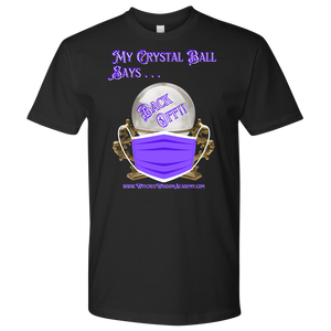 Crystal Ball "Back Off" Mask - Next Level Mens Shirt