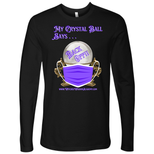 Crystal Ball "Back Off" Mask - Next Level Mens Long Sleeve