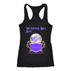 Crystal Ball "Back Off" Mask - Next Level Racerback Tank