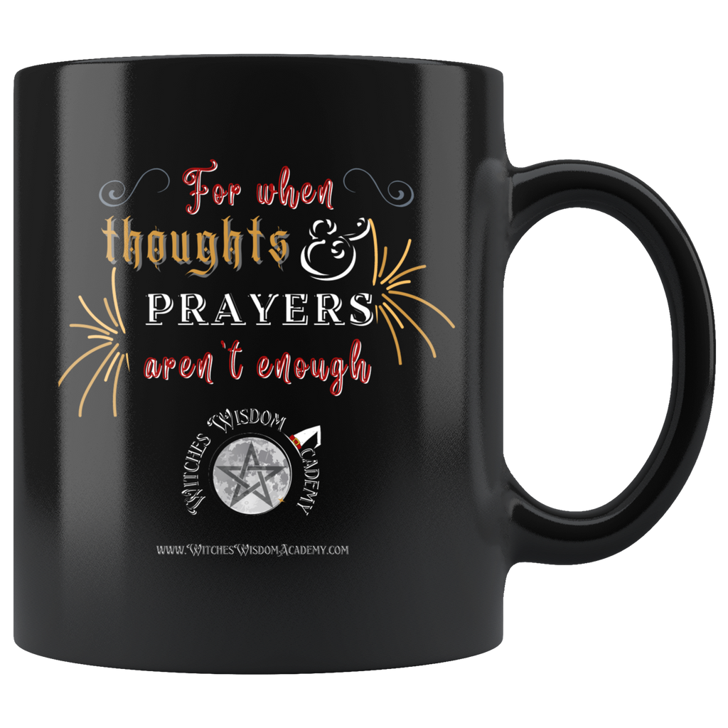Thoughts & Prayers Aren't Enough - Mug, Black