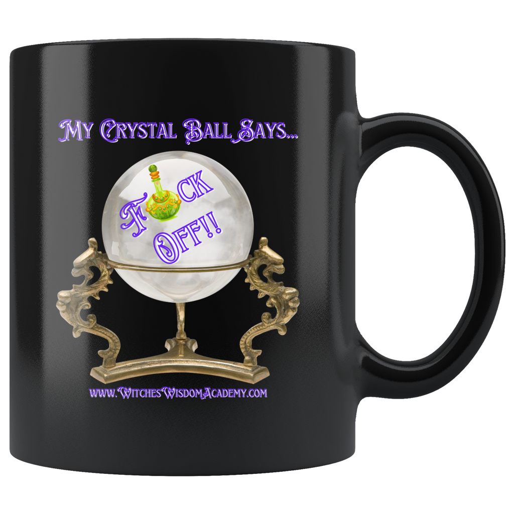 Crystal Ball Says "F/ Off" - Mug, Black