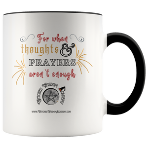 Thoughts & Prayers Aren't Enough - Accent Mug