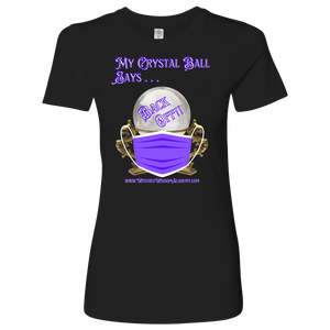 Crystal Ball "Back Off" Mask - Next Level Womens Shirt